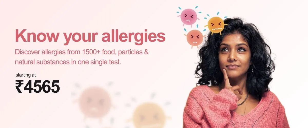 Know your allergies — 1500+ substances in one test, starting at ₹4565